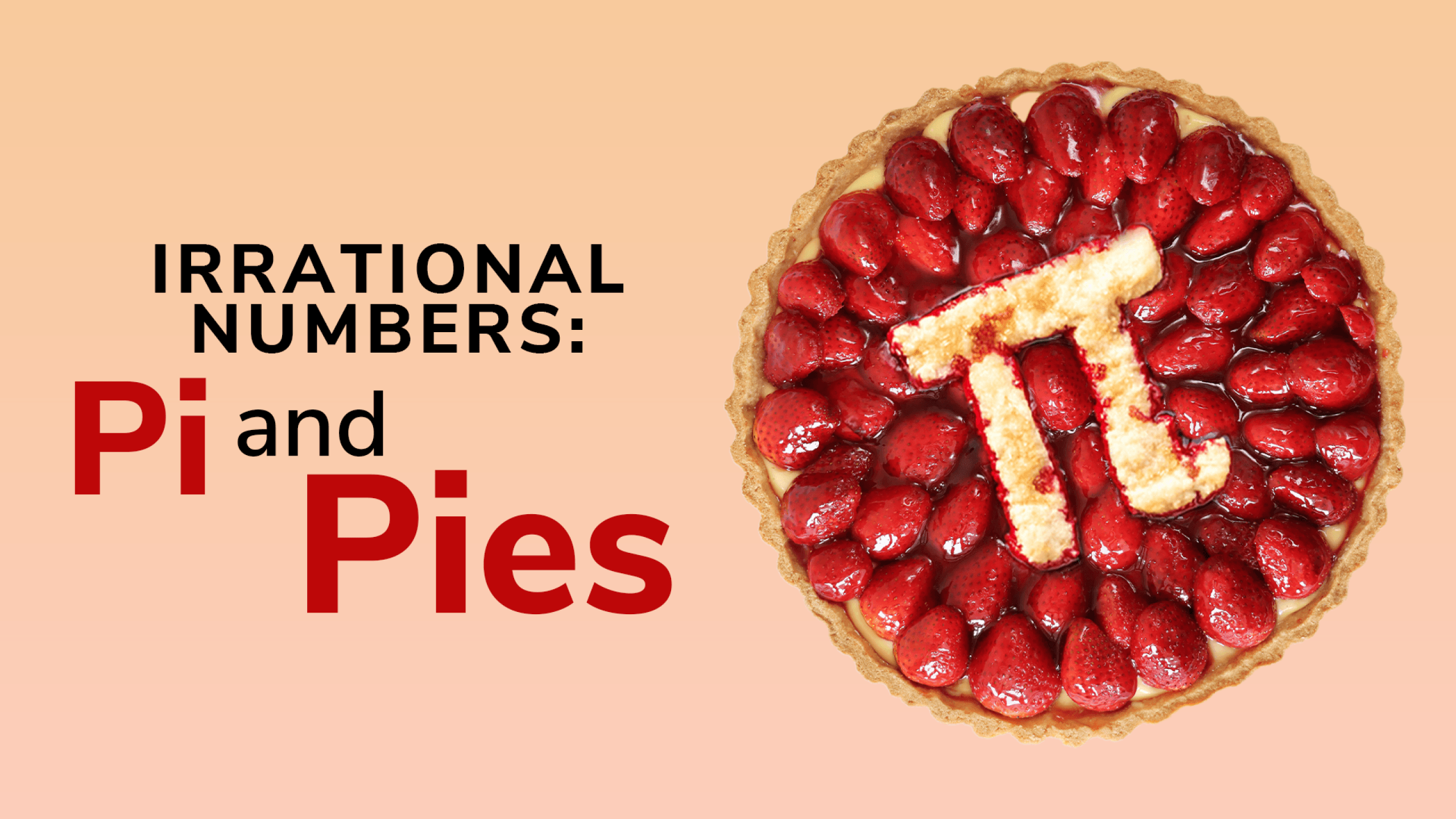 Irrational Numbers: Pi and Pies video