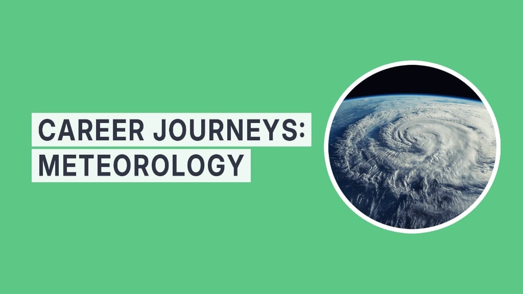 Career Journeys: Meteorology