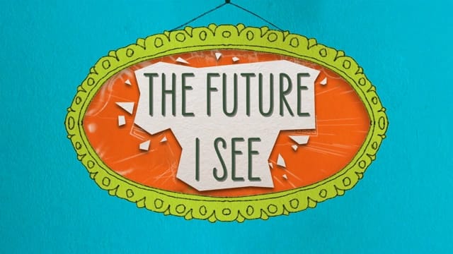 The Future I See