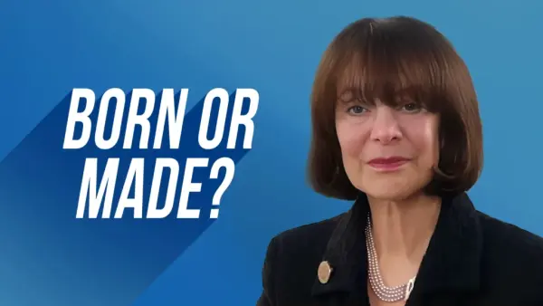 Born or Made?