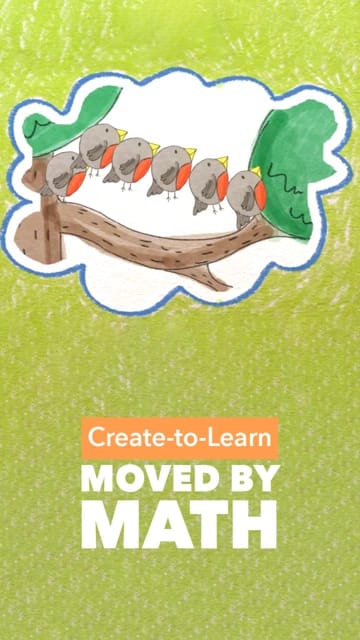 Create-to-Learn: Moved by Math