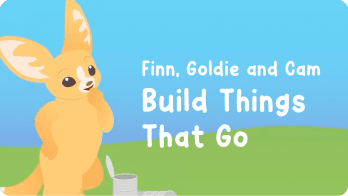 Finn, Goldie and Cam Build Things That Go video