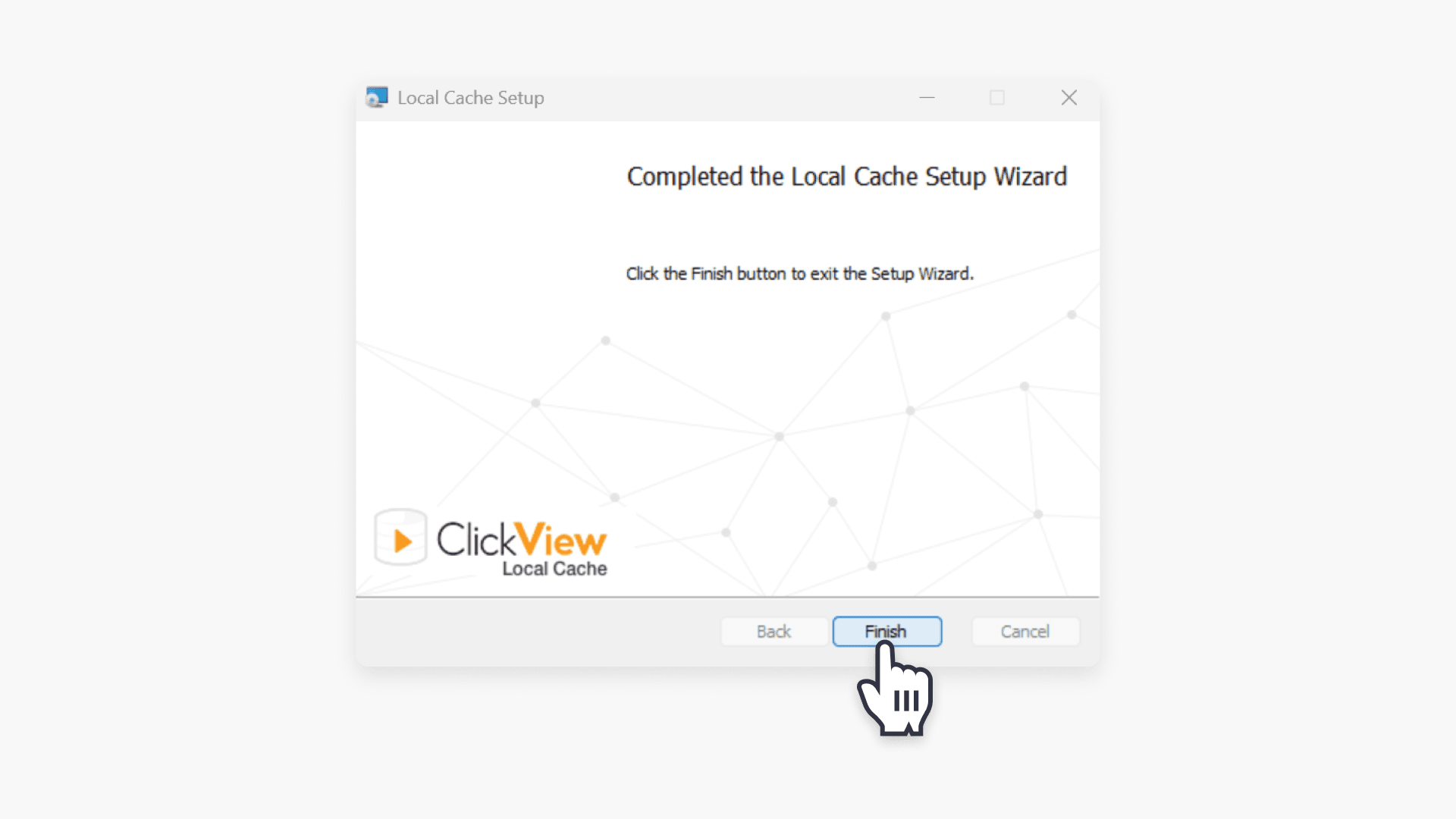 Click Finish once ClickView Local Cache has completed the installation