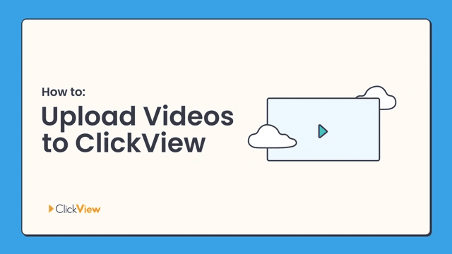 How to Upload Videos to ClickView thumbnail