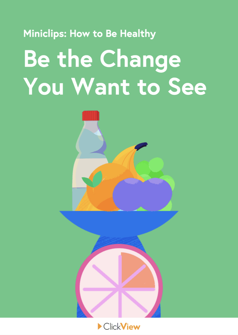 Be the Change Your Want to See resource