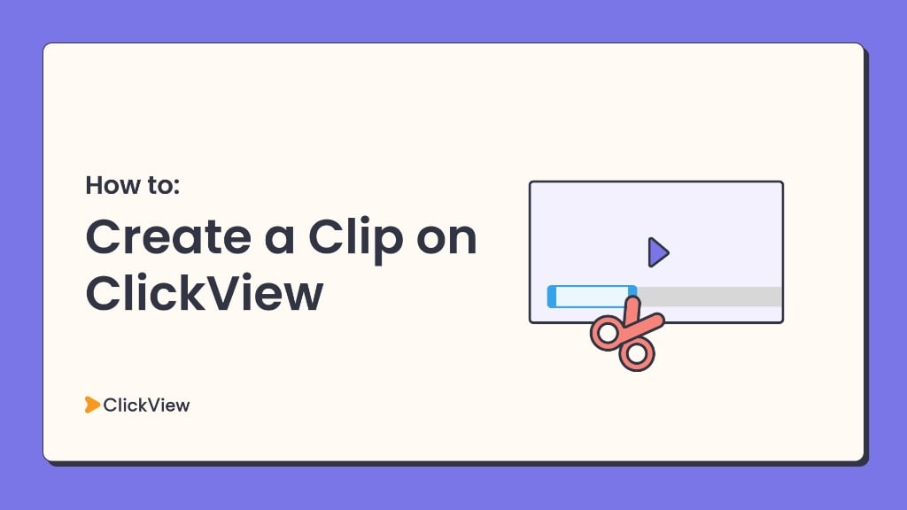 How To Create A Clip On ClickView thumbnail