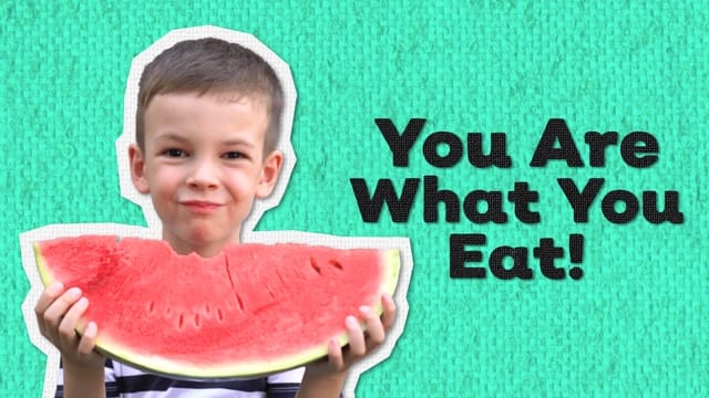 You Are What You Eat