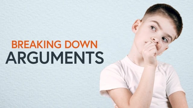 Breaking Down Arguments