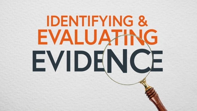 Identifying & Evaluating Evidence