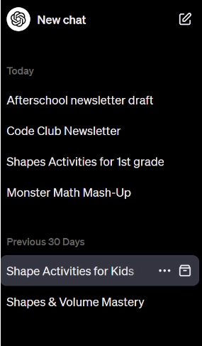 E.g. Saved conversations on the left side of ChatGPT.