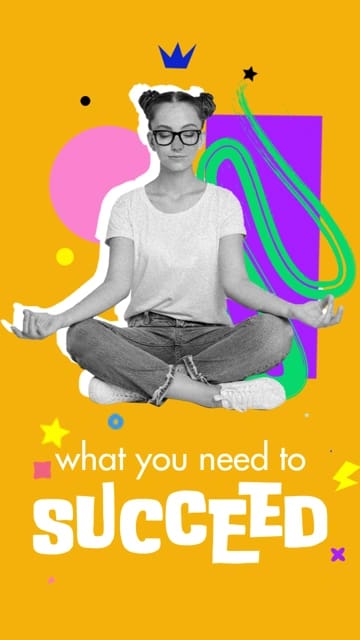 What You Need to Succeed