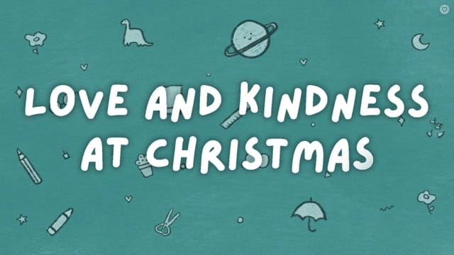 Love and Kindness at Christmas