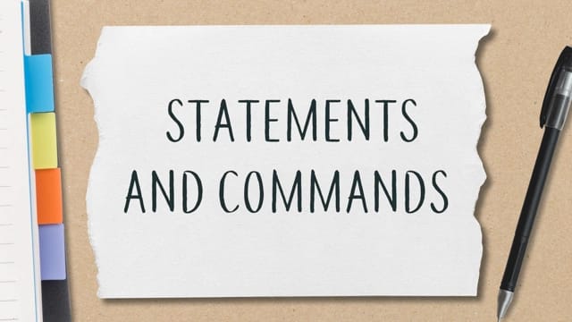Statements and Commands: Giving Instructions