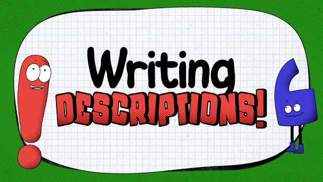 Writing Descriptions!