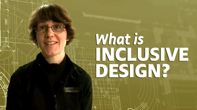 Designing for the User: Inclusive Design