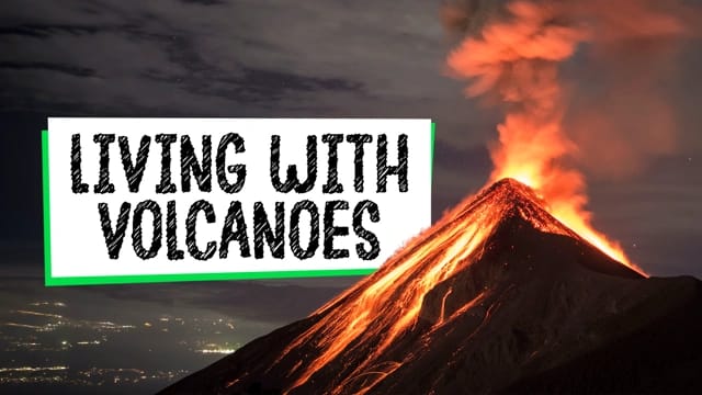 Living with Volcanoes