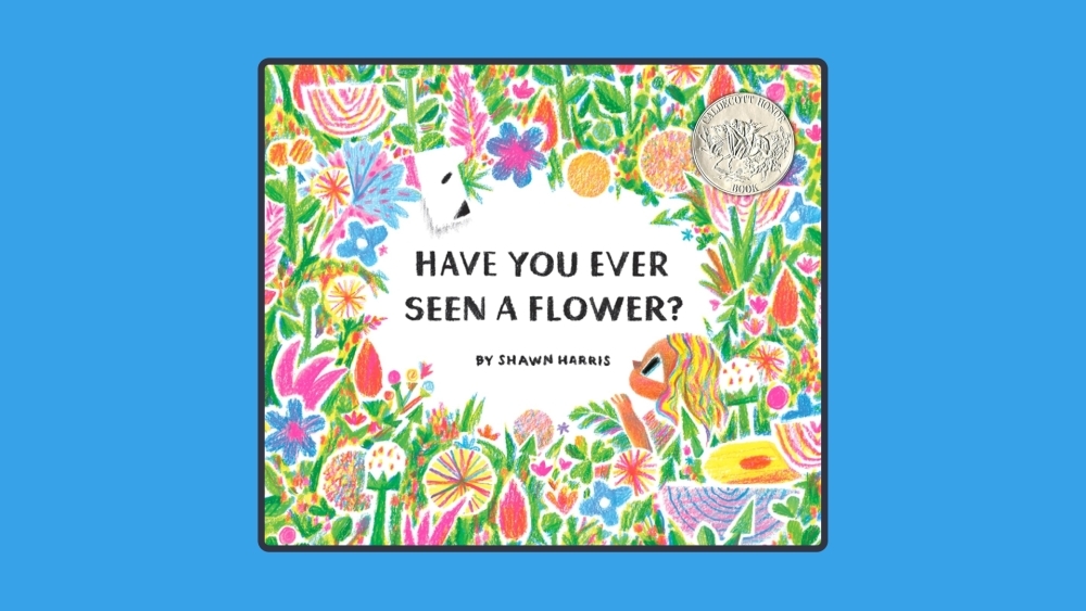 Have You Ever Seen a Flower Book cover by Shawn Harris