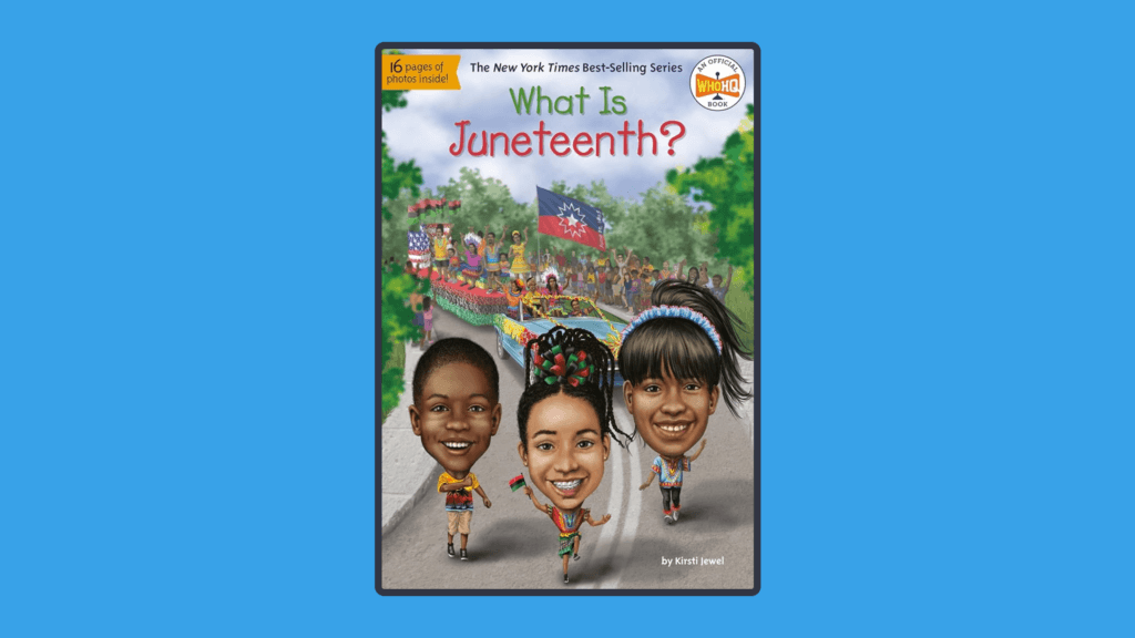A photo of the book What is Juneteenth on a blue background
