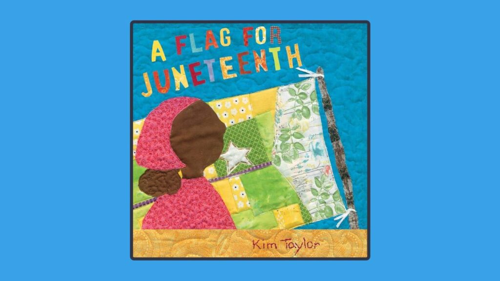 A photo of the book A Flag for Juneteenth on a blue background