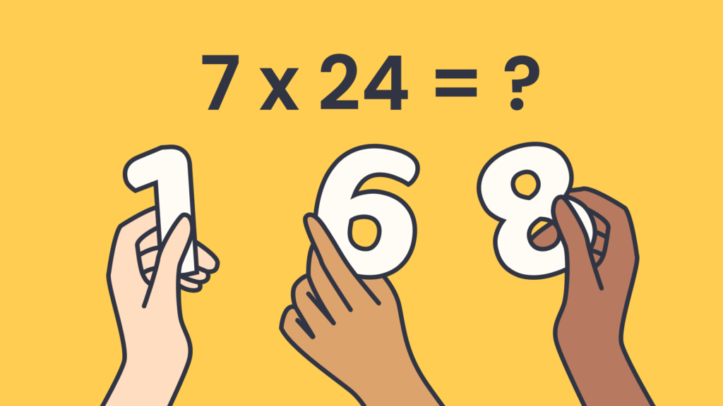 An illustration of hands holding numbers below a multiplication equation seven times twenty-four.