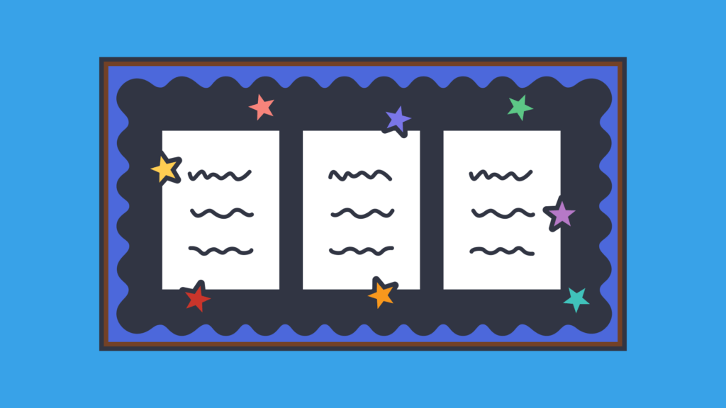 An illustration of a bulletin board with three pieces of paper with scribbles on it, and colorful stars surrounding it.