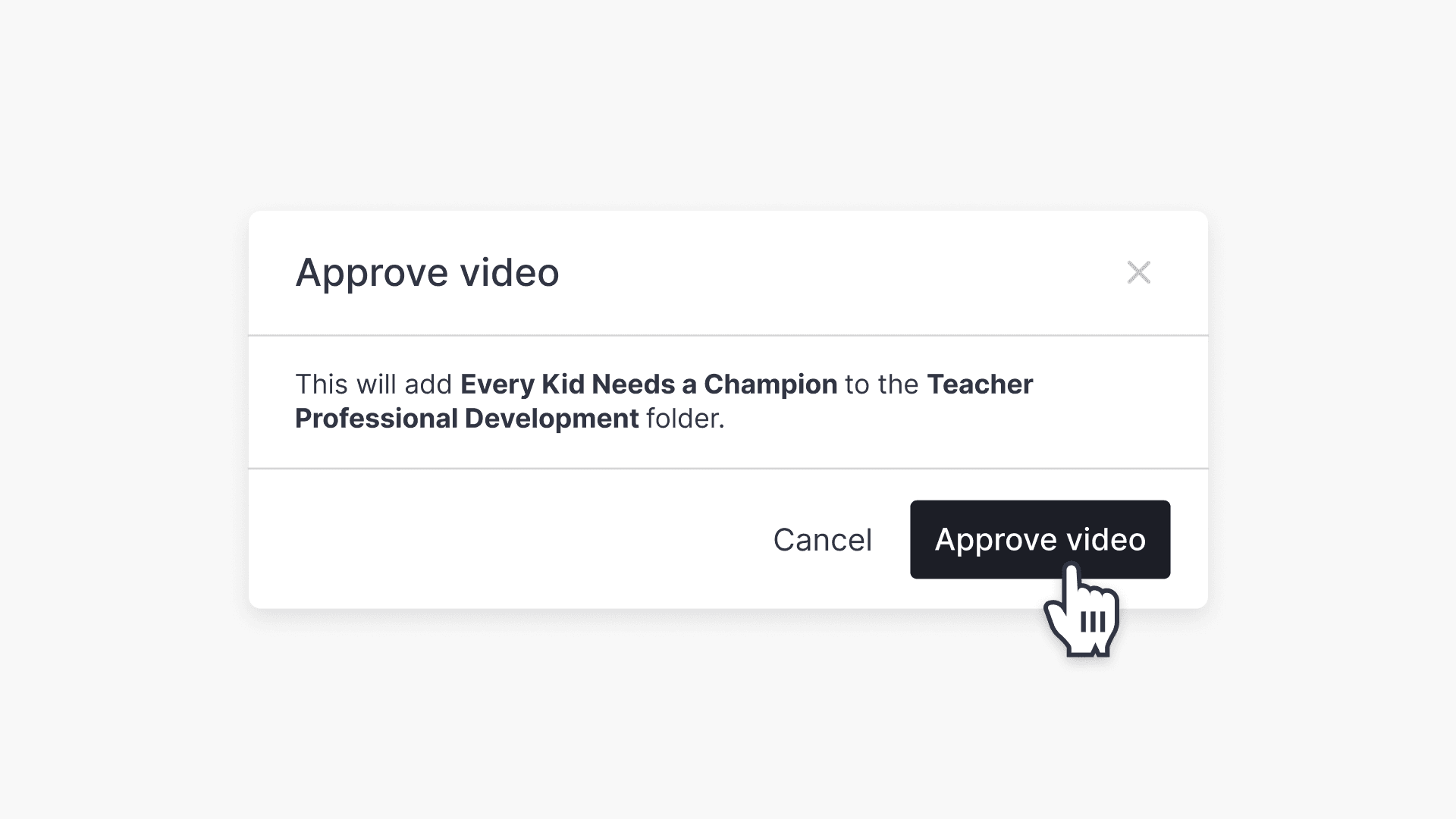 Hand pointing to 'Approve video' button of 'Approve video' pop-up window