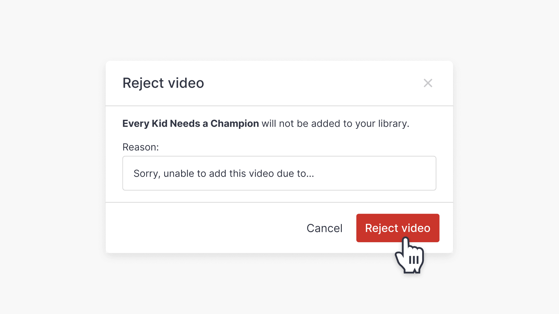 Hand pointing to 'Reject video' button of 'Reject video' pop-up window